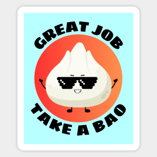 Great Job Take A Bao | Dim Sum Pun Magnet